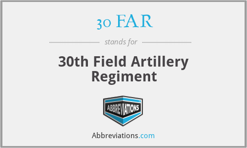 30 FAR - 30th Field Artillery Regiment